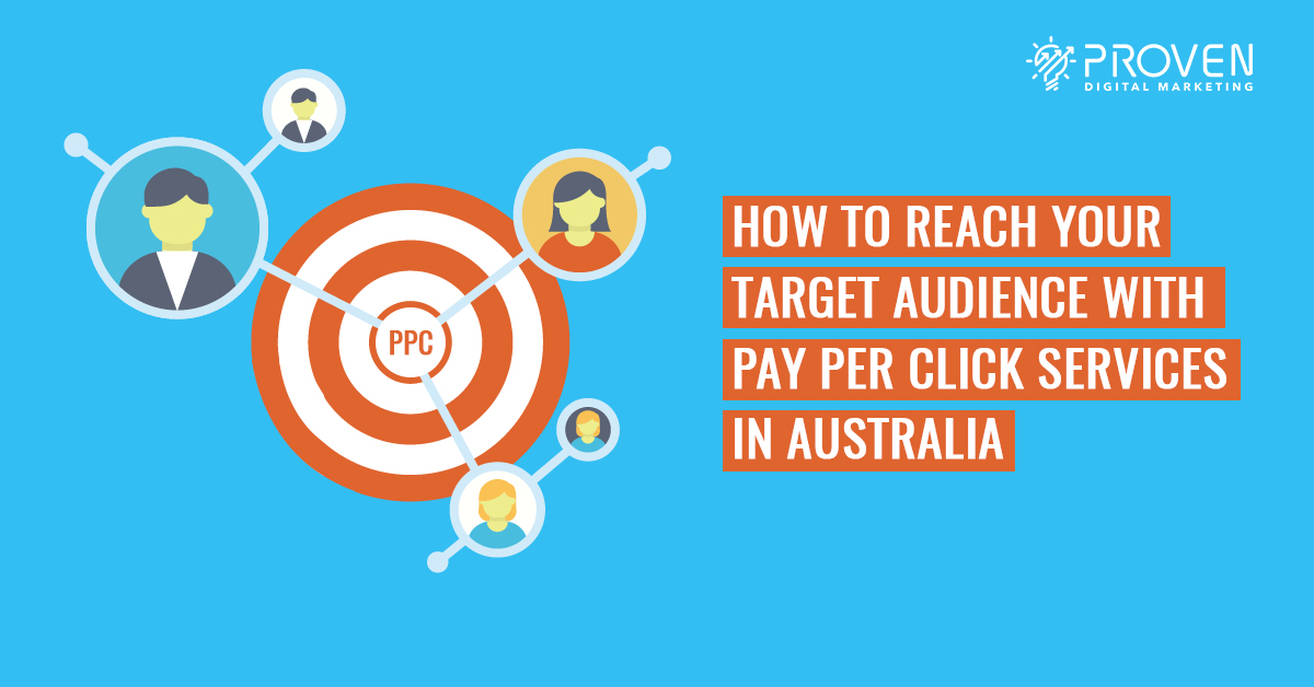 How To Reach Your Target Audience with Pay Per Click Services in Australia