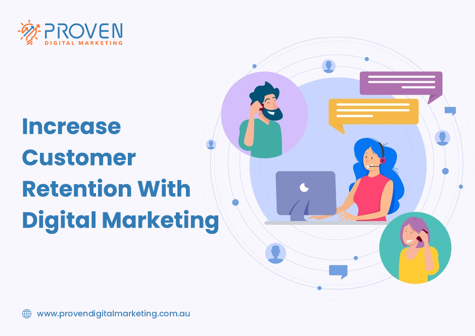 How To Increase Customer Retention With Digital Marketing in Australia
