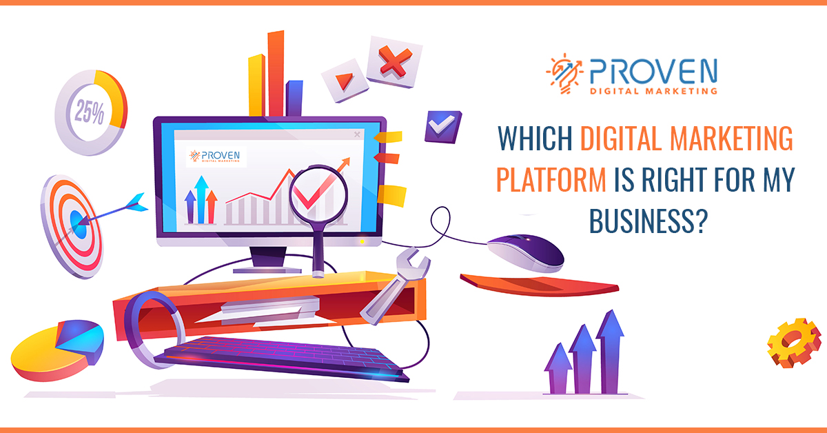 Find the right digital marketing platform for your business